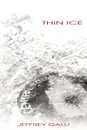 Thin Ice - Jeffrey Galli