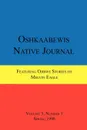 Oshkaabewis Native Journal (Vol. 5, No. 1) - Anton Treuer, Melvin Eagle