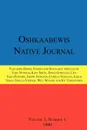 Oshkaabewis Native Journal (Vol. 1, No. 1) - Anton Treuer, Earl (Otchingwanigan) Nyholm, David Gonzales