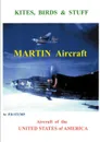 Kites, Birds . Stuff - Aircraft of the U.S.A. - Martin Aircraft. - P. D. Stemp