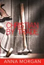 Christian By Trade - Anna Morgan