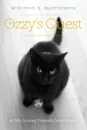 Ozzy.s Quest. A Cat.s Journey Towards Contentment - Winifred R. Macpherson