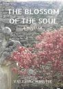 The Blossom of the Soul - Valerie Christie