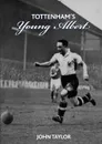 Tottenham.s Young Albert - John Taylor