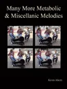 Many More Metabolic and Miscellanic Melodies - Kevin Ahern