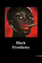 Black Presidents - Lisa V. Spells