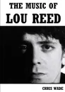 The Music of Lou Reed - chris wade