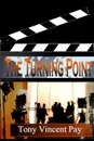 The Turning Point - Tony V. Pay