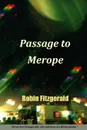 Passage to Merope - Robin C Fitzgerald