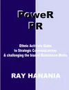 PoweR PR. Ethnic Activists Guide to Strategic Communications - Ray Hanania