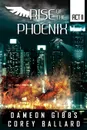 Rise of the Pheonix. Act 2 - Dameon Gibbs, Corey Ballard