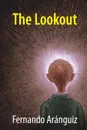 The Lookout - Fernando Aranguiz