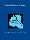 Blue Lettuce Freeway - Eric Suhem