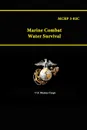 MCRP 3-02C - Marine Combat Water Survival - U.S. Marine Corps