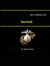 Survival - FM 21-76/MCRP 3-02F - U.S. Marine Corps