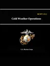 MCWP 3-35. - 1 Cold Weather Operations - U.S. Marine Corps