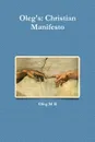 Oleg.s. Christian Manifesto - Oleg M B