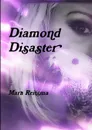 Diamond Disaster - Mara Reitsma