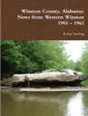 Winston County, Alabama. News from Western Winston 1901 - 1961 - Robin Sterling