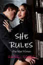 SHE RULES. One Man Woman - Rachel Renee