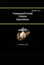 Unmanned Aerial Vehicle Operations - MCWP 3-42.1 - U.S. Marine Corps