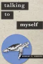 Talking to Myself - Robert Greene