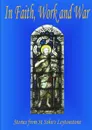 In Faith, Work and War - John Wilson