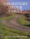 THE HISTORY OF OUR FAMILY in B/W - SUSAN SIMPSON GEROE