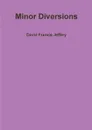 Minor Diversions - David Francis Jeffery