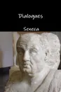 Dialogues - Seneca