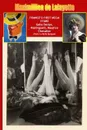 France.s First Mega Stars. Gaby Deslys, Mistinguett, Maurice Chevalier. 9th Edition - Maximillien De Lafayette