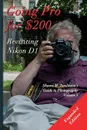 Going Pro for .200. Revisiting the Nikon D1 - Shawn M. Tomlinson