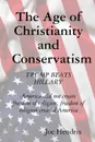 The Age of Christianity and Conservatism - Joe Hendrix