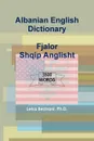 Albanian English Dictionary - Ph.D. Leka Bezhani