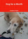 Dog for a Month - Christina Paino