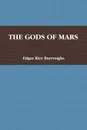 The Gods of Mars - Burroughs Edgar Rice