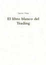 El libro blanco del Trading - Javier Pena