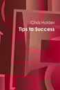 Tips to Success - Chris Holder