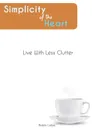 Simplicity of the Heart - Robin Liebe