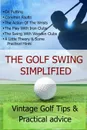 THE GOLF SWING SIMPLIFIED - Steven Carroll, Lorna Carroll