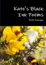 Kate.s Black Ink Poems - Ruth Finnegan