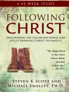 Following Christ - Ph.D. Michael Smalley, Steven K. Scott