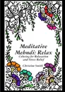 Meditative Mehndi. Relax - Christine Smith