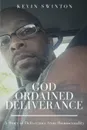 God Ordained Deliverance - Kevin Swinton