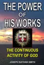 The Power of His Works - Joseph Nathan Smith