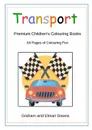 Transport. Premium Children.s Colouring Books - Graham Downs, Elmari Downs