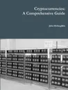 Cryptocurrencies. A Comprehensive Guide - John Mclaughlin