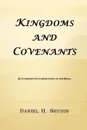 Kingdoms and Covenants - Daniel H. Shubin