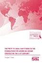 The Pivot To Asia. Can It Serve As The Foundation For American Grand Strategy In The 21st Century. - Strategic Studies Institute (SSI), Douglas T. Stuart