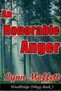 AN HONORABLE ANGER - LYNN MOFFETT